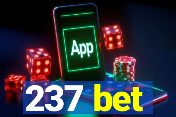 237 bet